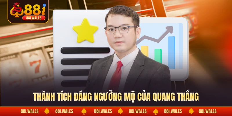 CEO Quang Thắng 3 Thành tích đáng ngưỡng mộ của Quang Thắng