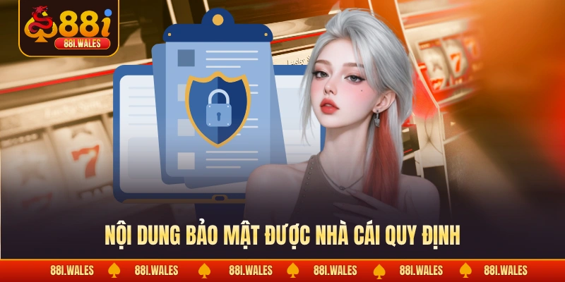 Nội dung bảo mật được nhà cái quy định