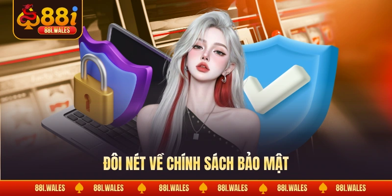 Đôi nét về chính sách bảo mật