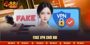 Fake VPN Chơi 88I