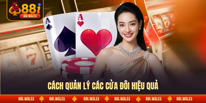 Cách quản lý các cửa đôi hiệu quả