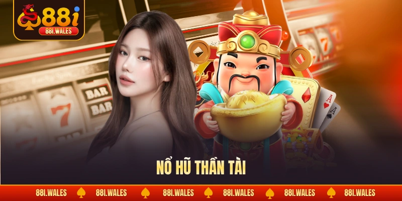 Nổ hũ thần tài