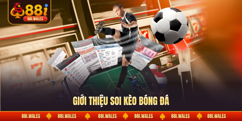 Giới thiệu soi kèo bóng đá